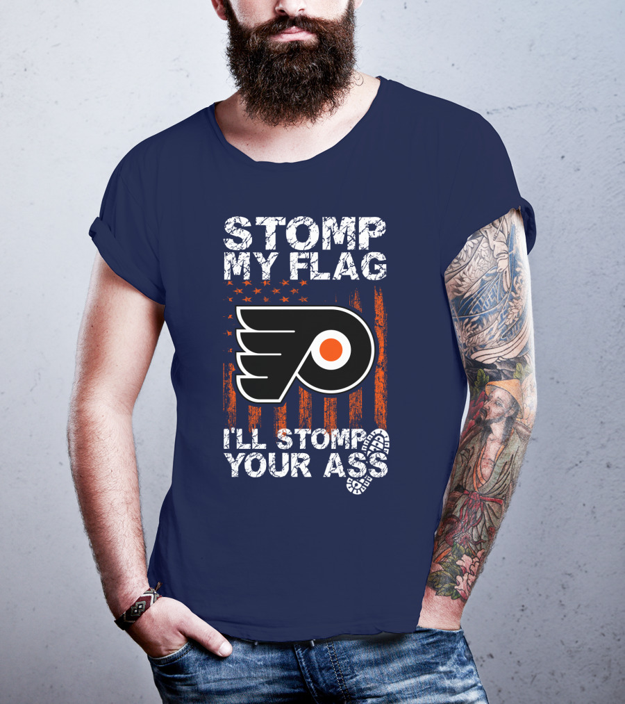 Philadelphia Flyers Stomp My Flag I'll Stomp Your Ass T-Shirt