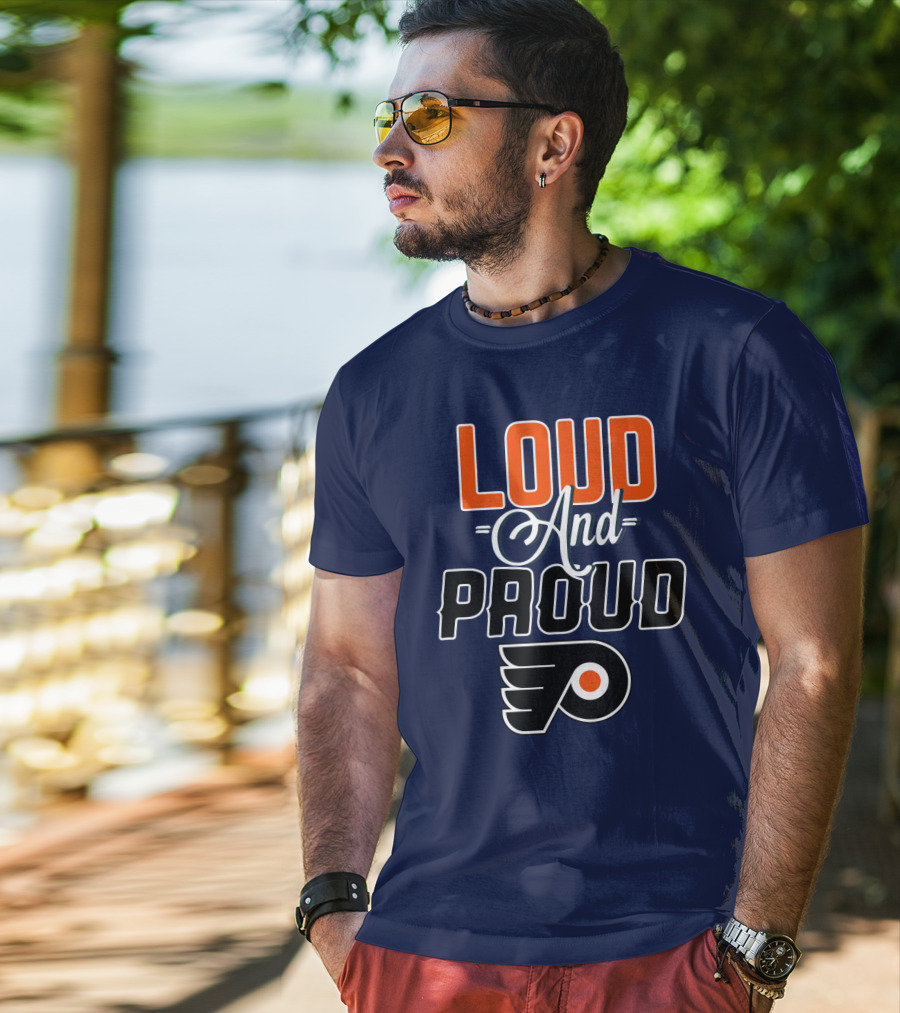 Loudest And Proud Philadelphia Flyers T-Shirt