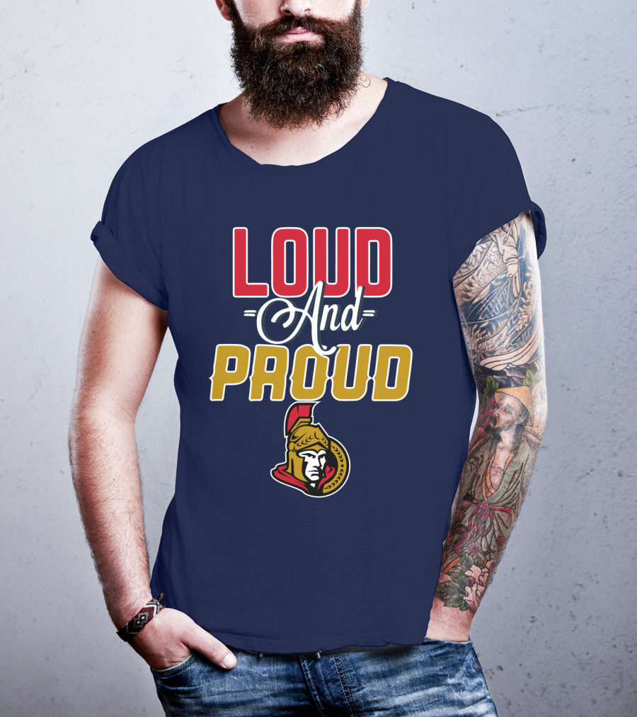 Loud And Proud Ottawa Senators T-Shirt