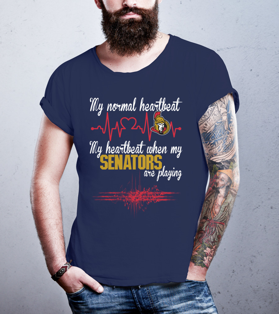My Normal Heartbeat My Heartbeat When My Ottawa Senators Are Playing T-Shirt