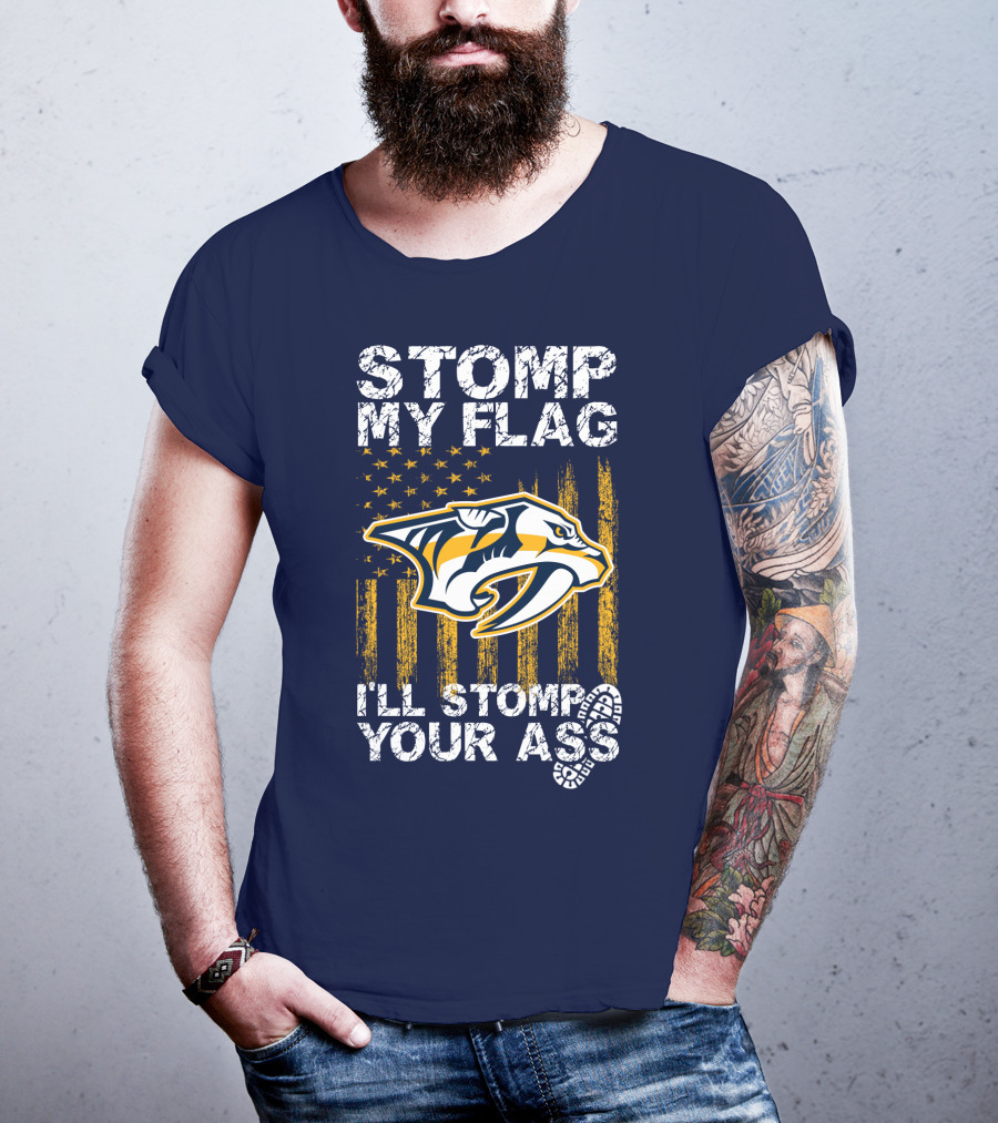 Nashville Predators Stomp My Flag I'll Stomp Your Ass T-Shirt