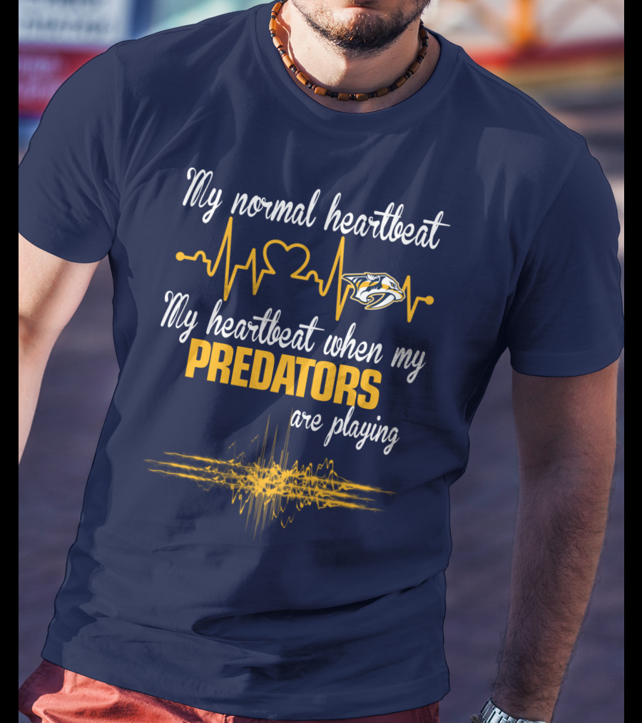 My Normal Heartbeat My Heartbeat When My Predators Are Playing Nashville Predators T-Shirt