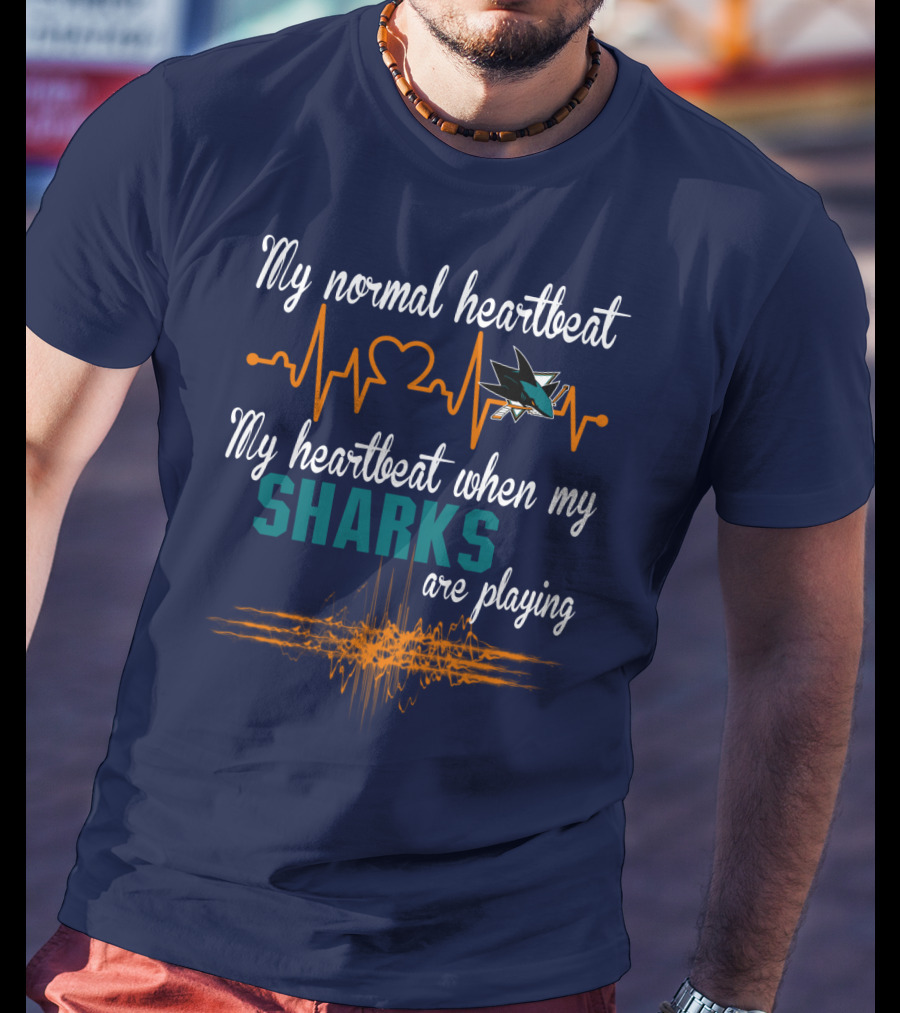 My Normal Heartbeat My Heartbeat When My Sharks Are Playing T-Shirt