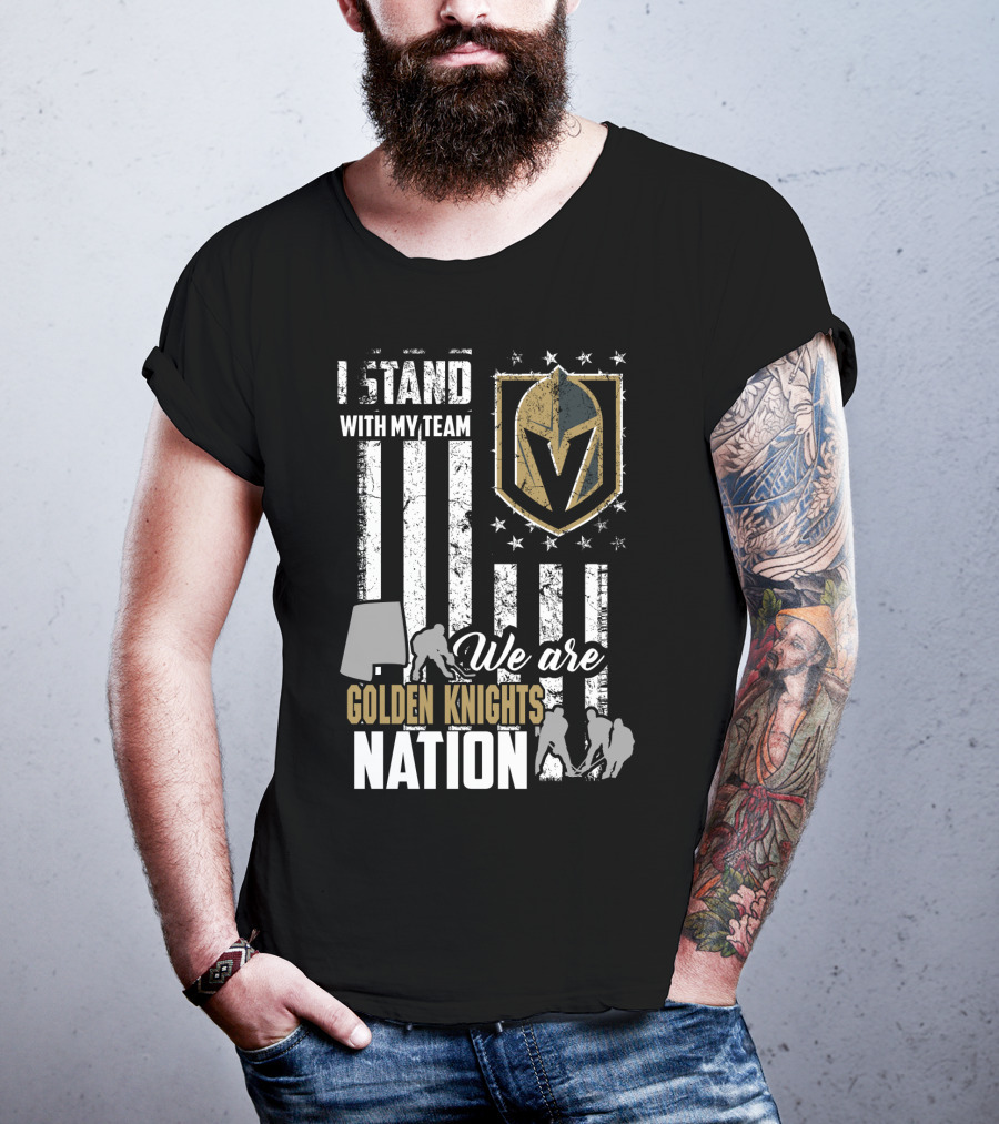 I Stand With My Team We Are Golden Knights Nation T-Shirt