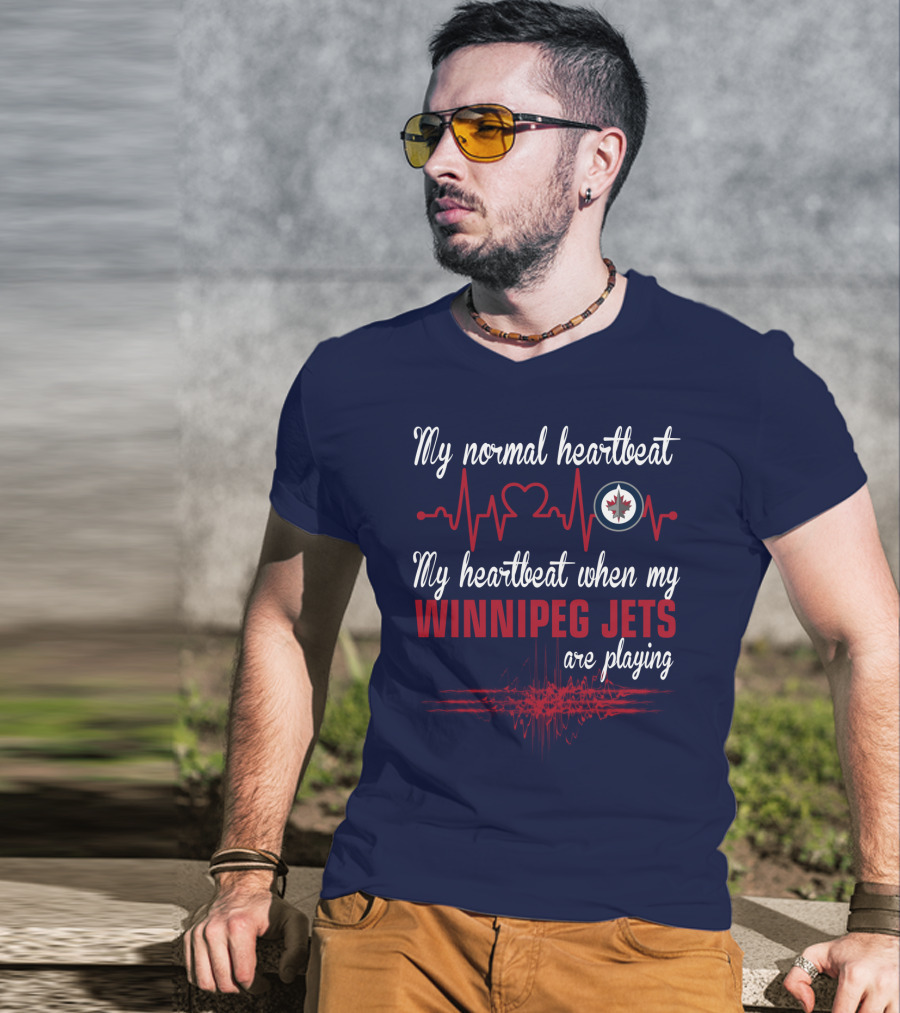 My Normal Heartbeat My Heartbeat When My Winnipeg Jets Are Playing T-Shirt