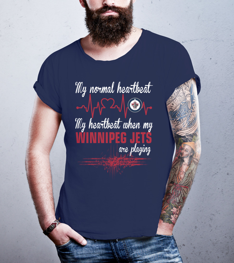 My Normal Heartbeat My Heartbeat When My Winnipeg Jets Are Playing T-Shirt