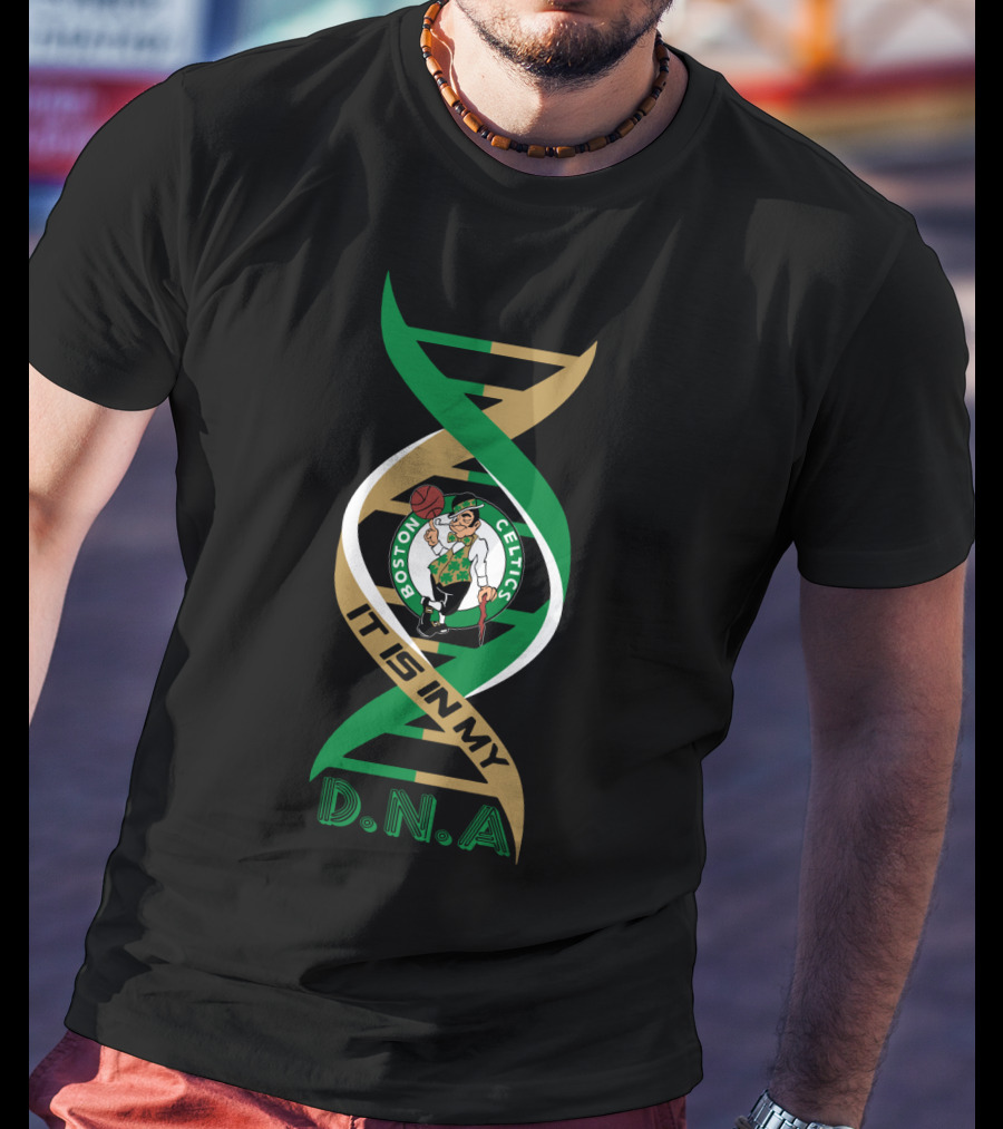 Boston Celtics It Is In My DNA. T-Shirt