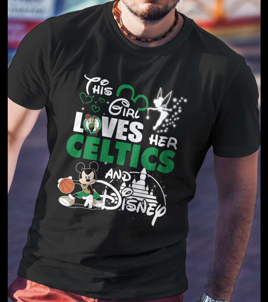 This Girl Loves Her Boston Celtics And Disney T-Shirt