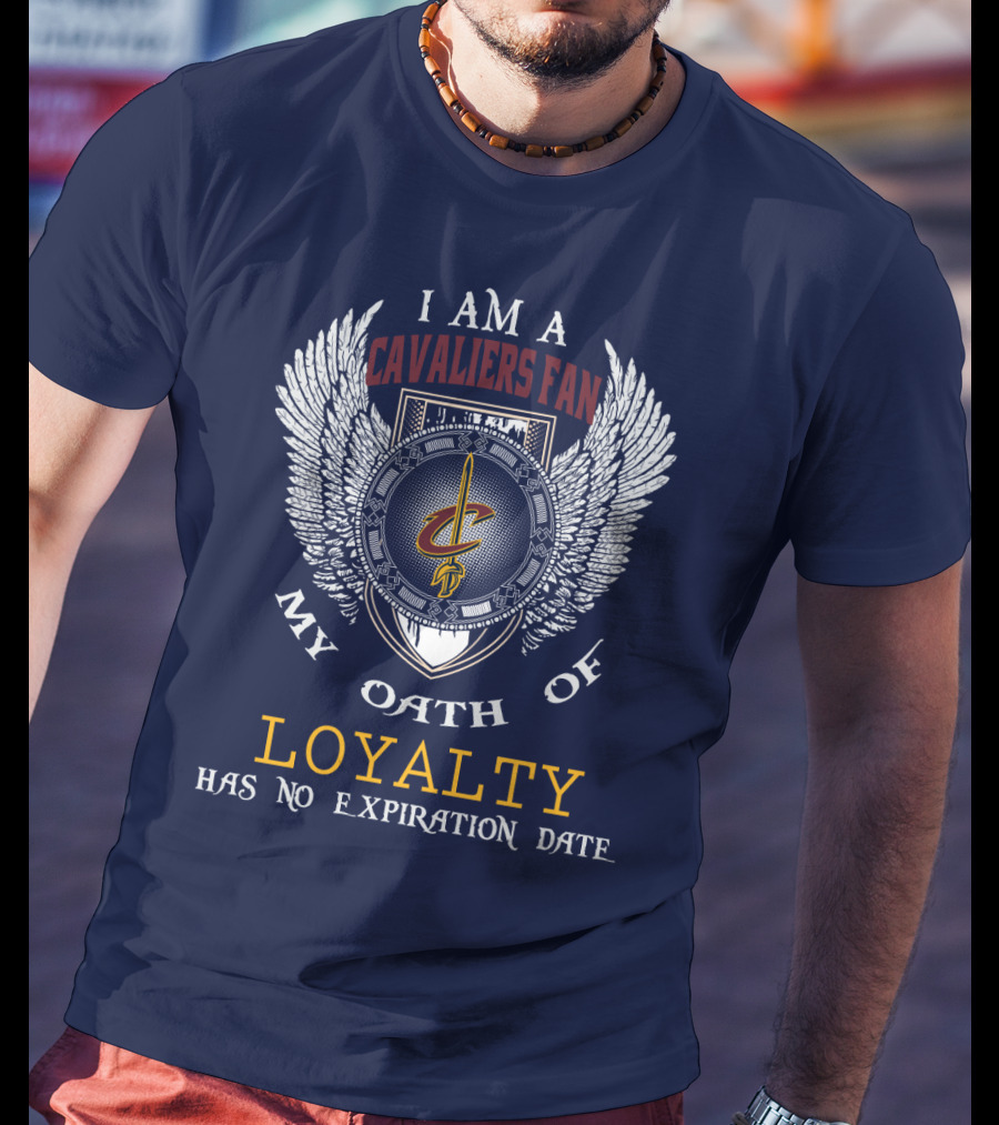 Cleveland Cavaliers Fan Oath Of Loyalty Has No Expiration Date T-Shirt