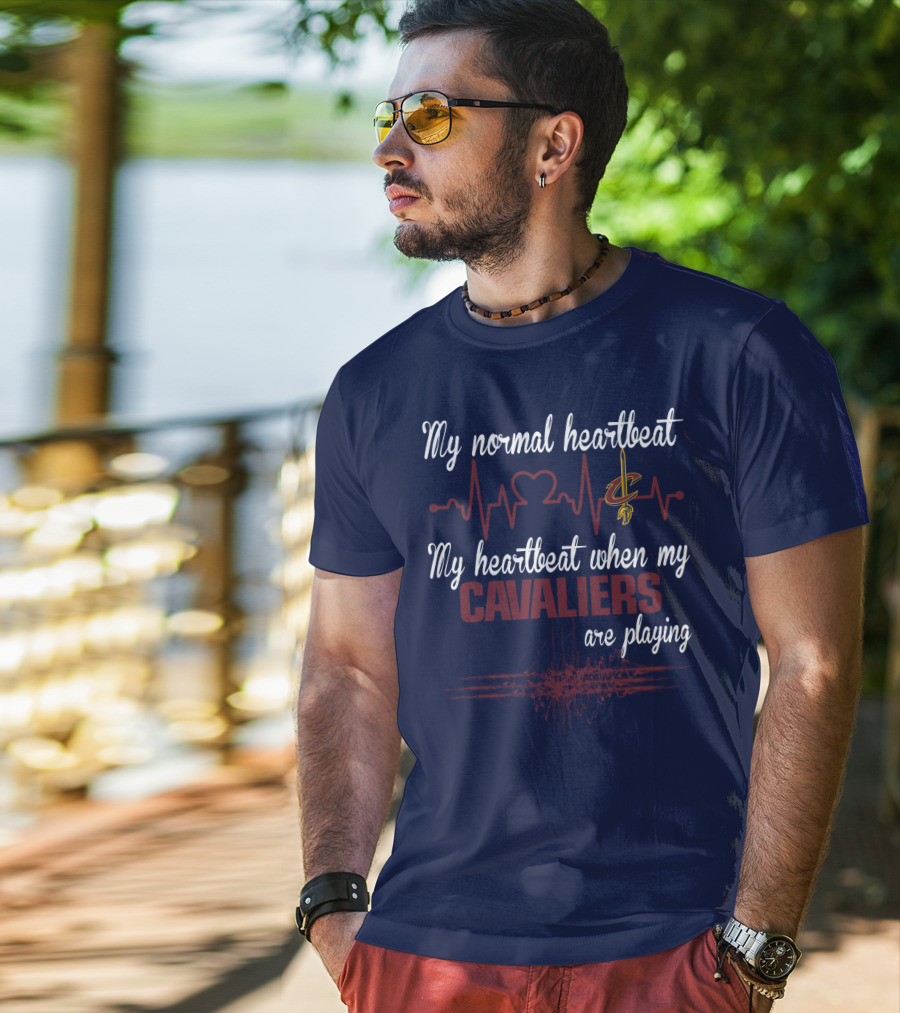 My Normal Heartbeat My Heartbeat When My Cavaliers Are Playing Cleveland Cavaliers T-Shirt