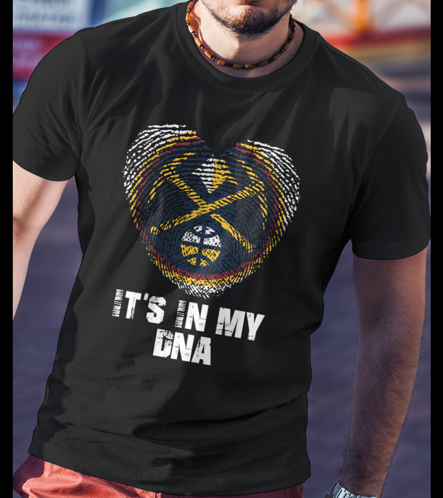 Denver Nuggets It's In My Dna T-Shirt