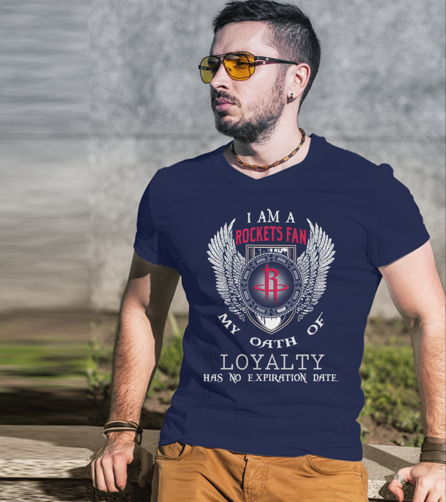 I Am A Rockets Fan My Oath Of Loyalty Has No Expiration Date T-Shirt
