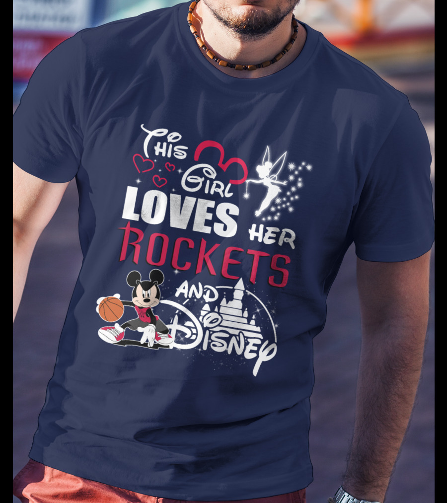 This Girl Loves Her Houston Rockets And Disney T-Shirt