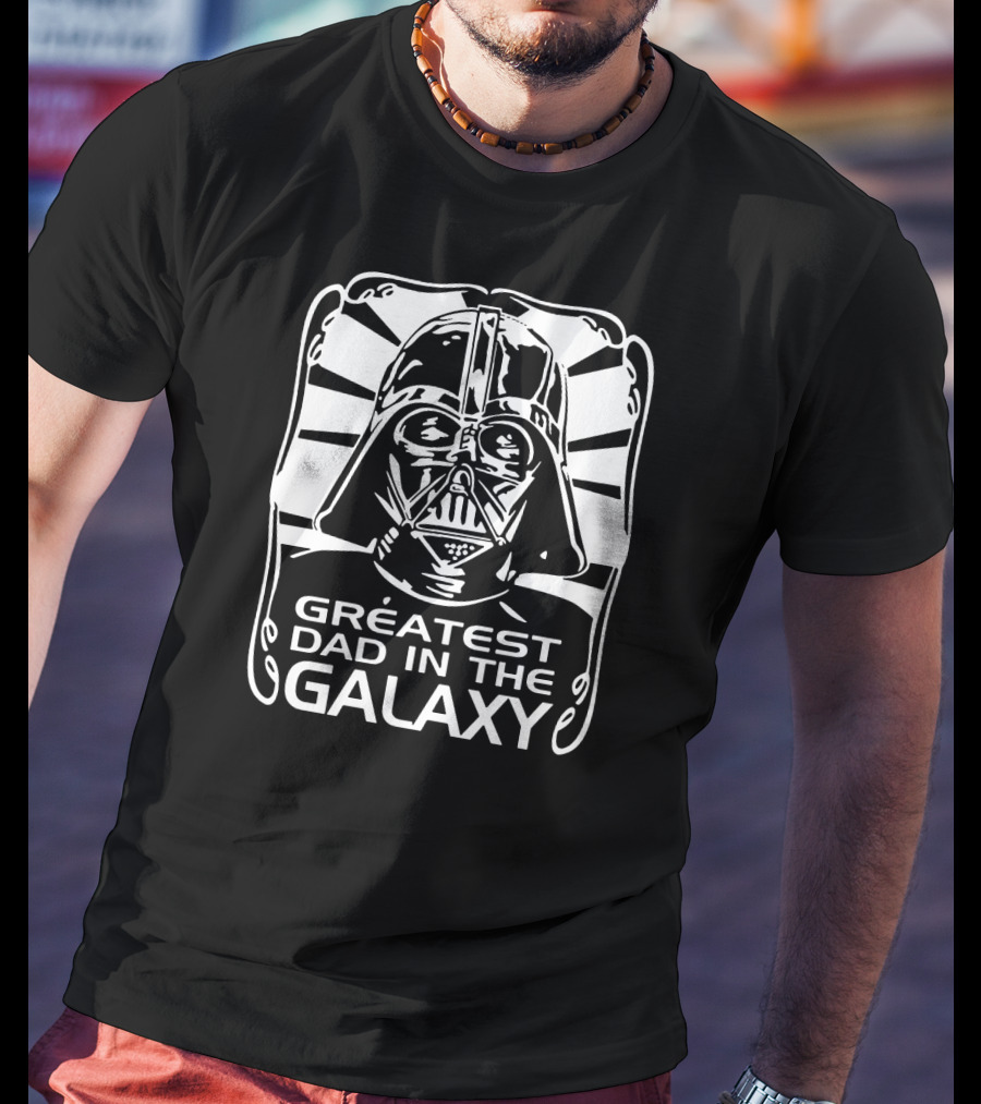 Greatest Dad In The Galaxy T-Shirt