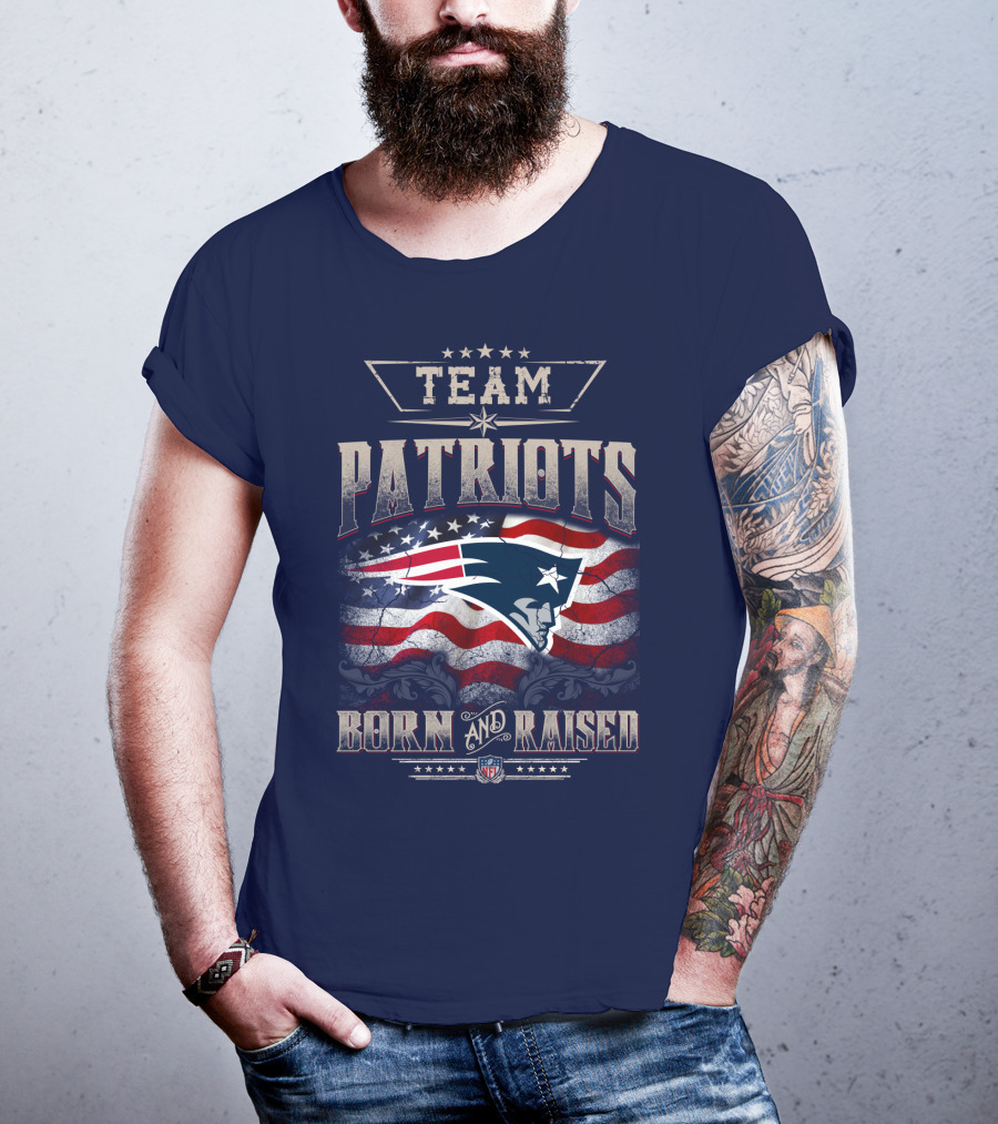 Team Patriots Born And Raised Nfl T-Shirt