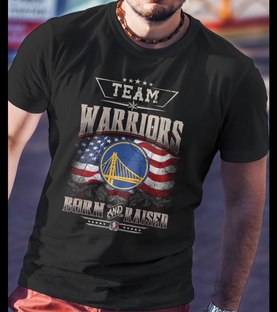 Team Warriors Born And Raised T-Shirt