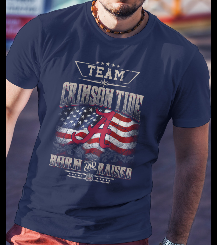 Team Crimson Tide Born And Raised T-Shirt
