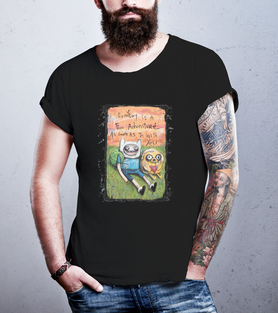 Everyday Is A Fun Adventure As Long As I'm With You Adventure Time T-Shirt