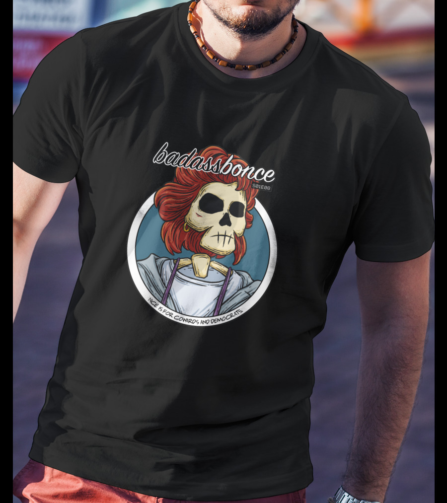 Badassbones 501288 Nice Is For Cowards And Democrats T-Shirt