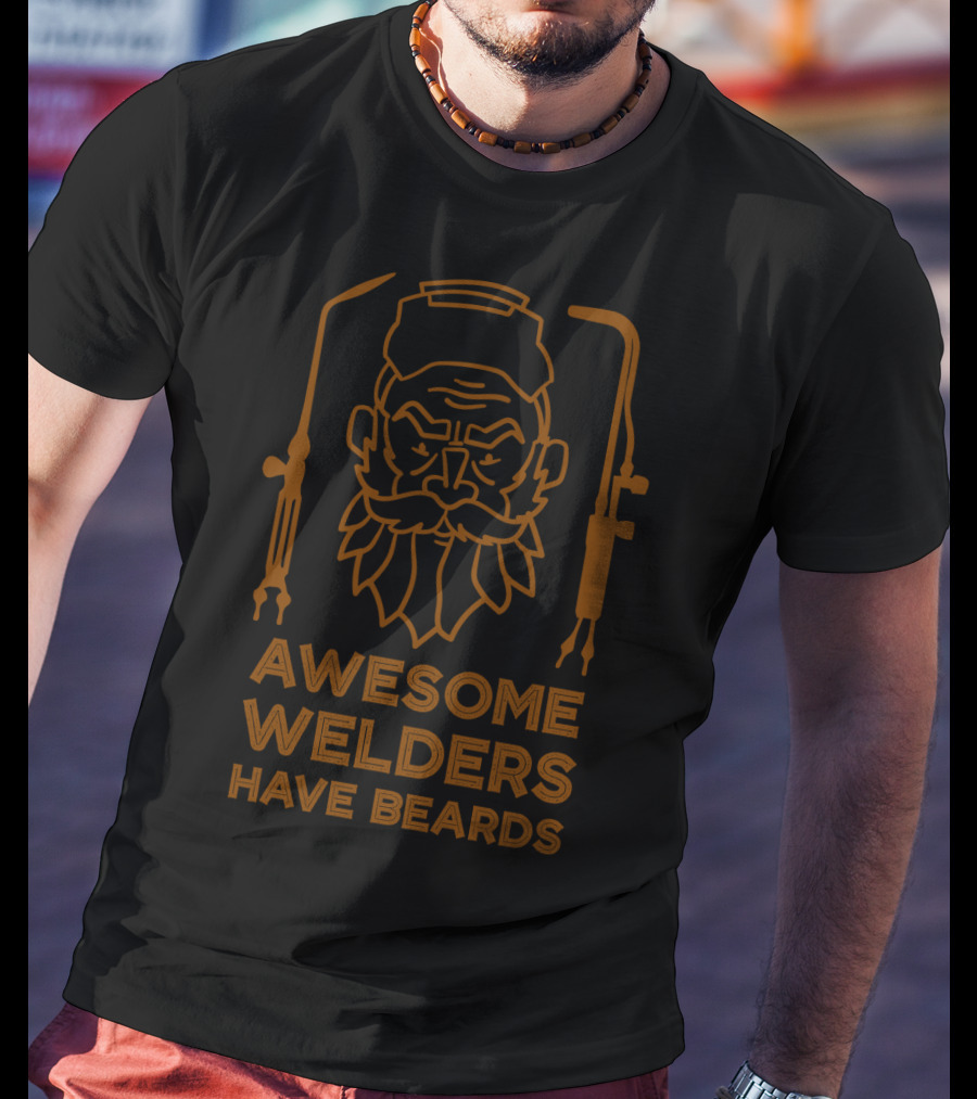 Awesome Welders Have Beards With Welder Helmet And Torch T-Shirt
