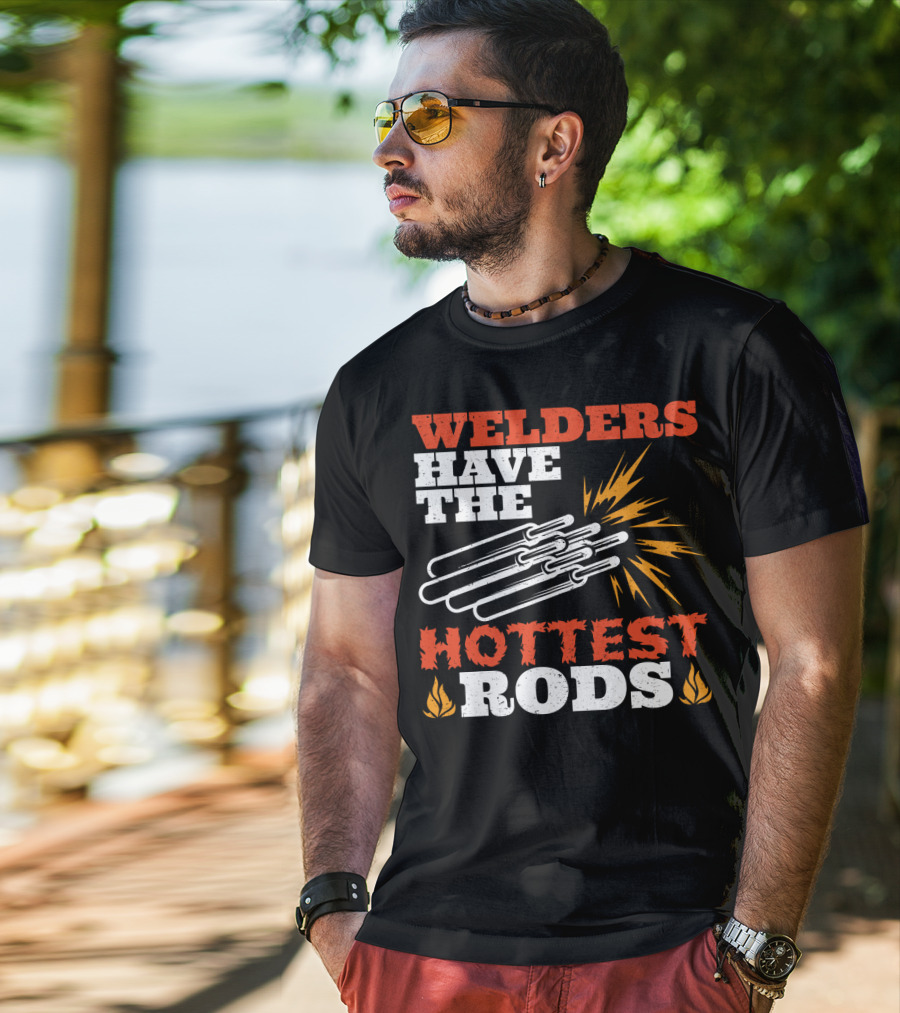 Welders Have The Hottest Rods Sparks Flame Motif T-Shirt
