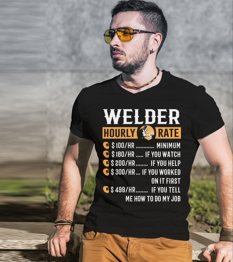 Humorous Welder Hourly Rate Minimum Watching Helping Working Advice T-Shirt