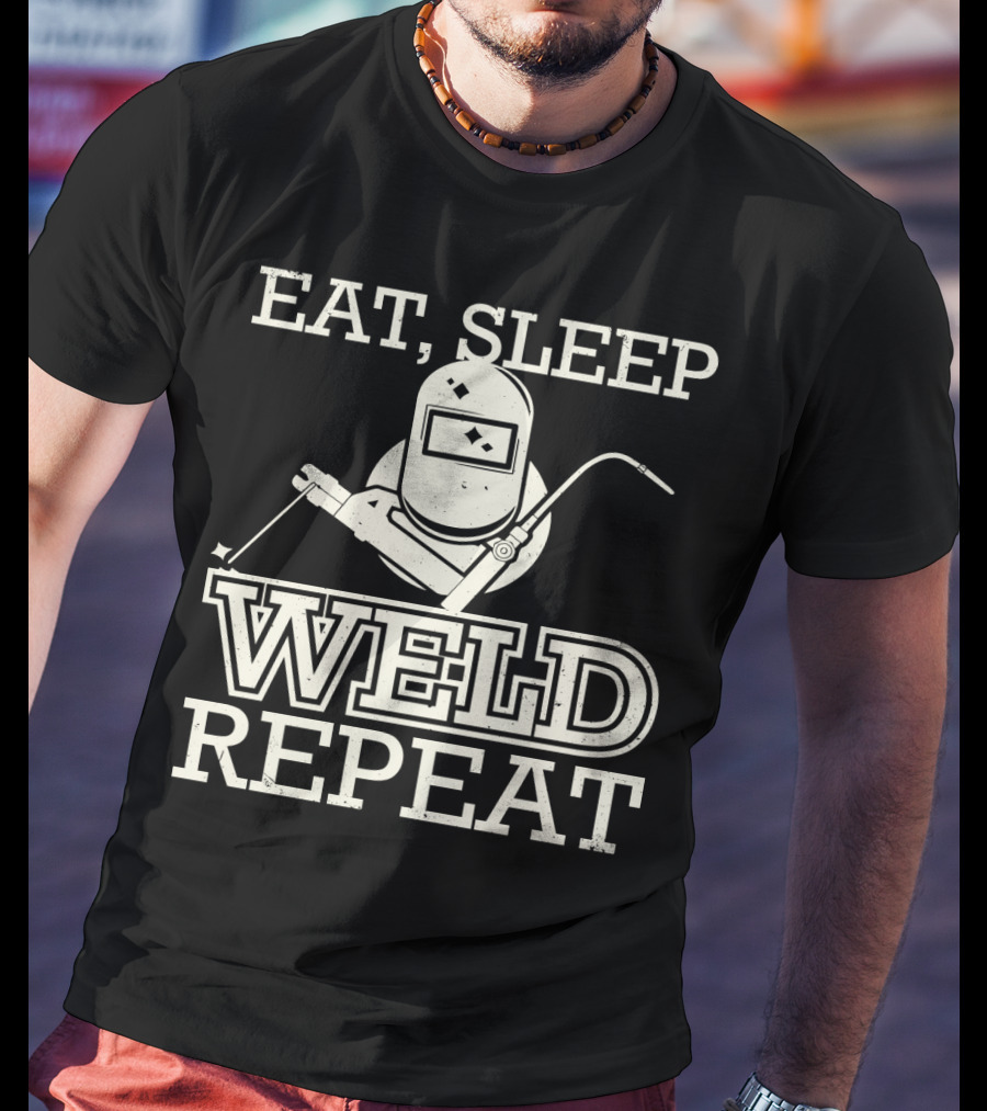 Eat Sleep Weld Repeat Funny Welder With Welding Helmet T-Shirt