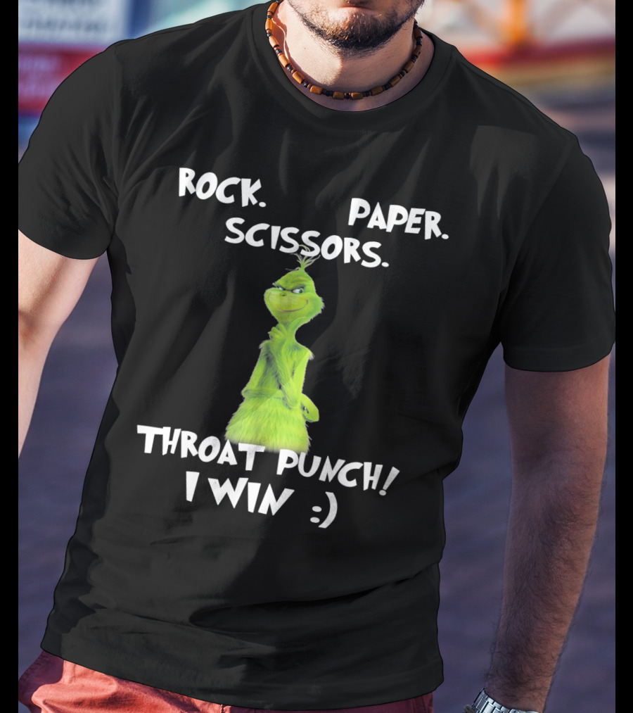 Rock Paper Scissors Throat Punch I Win Grinch Dr Seuss Text T-Shirt