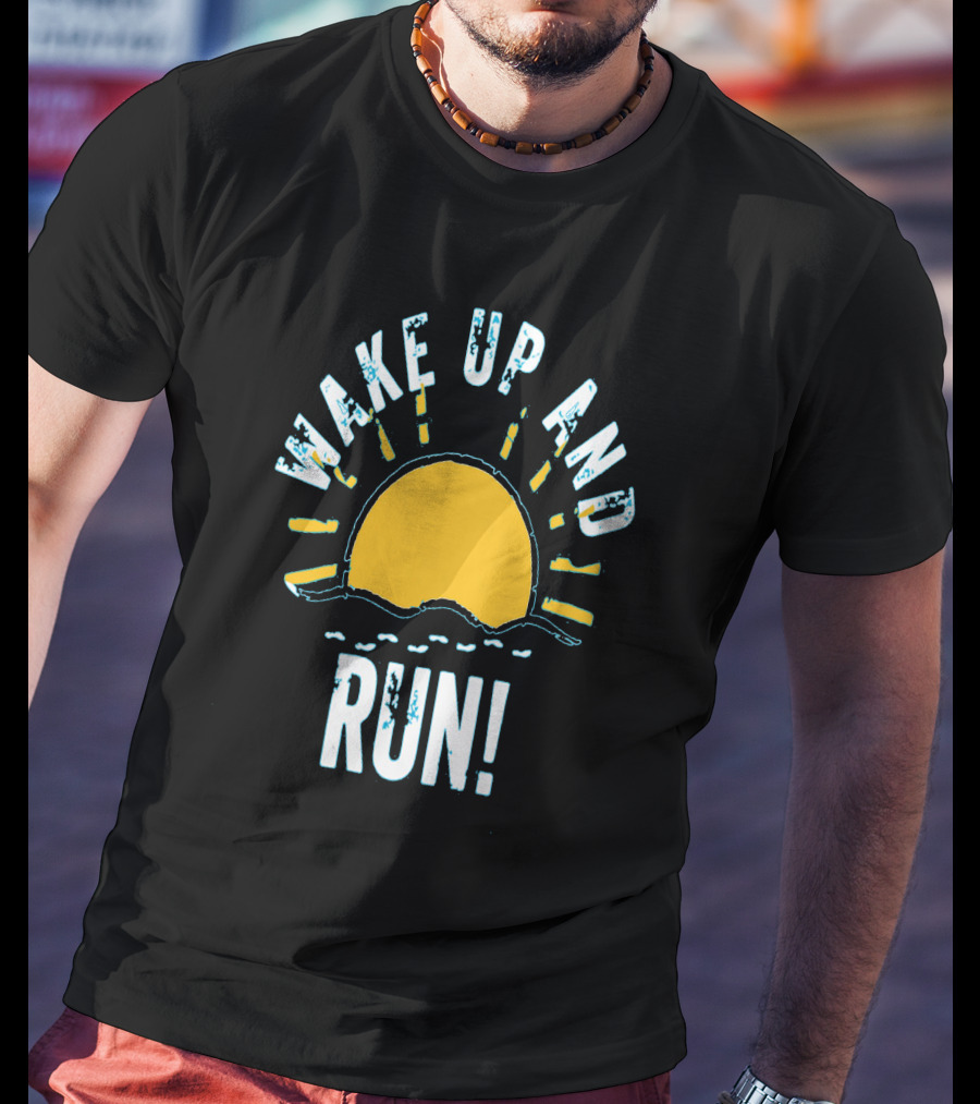 Wake Up And Run Sunrise Motivation T-Shirt