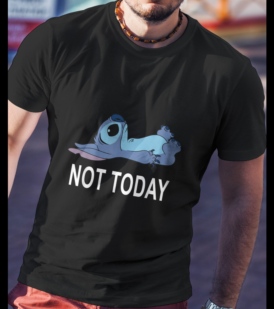 Not Today Stitch Disney Lilo And Stitch Relaxed Mood T-Shirt