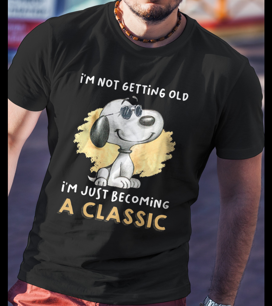 Snoopy Not Getting Old Becoming A Classic T-Shirt