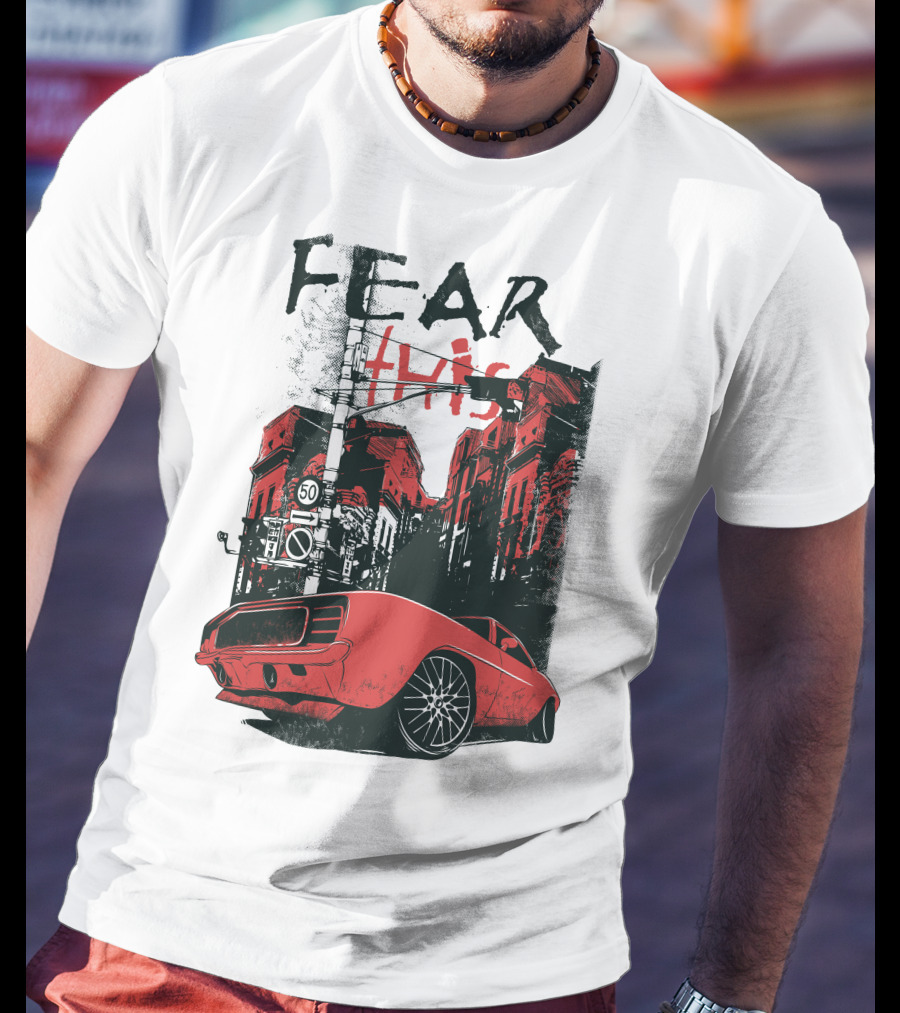 FEAR THIS MUSTANG ON STREET 50 T-Shirt