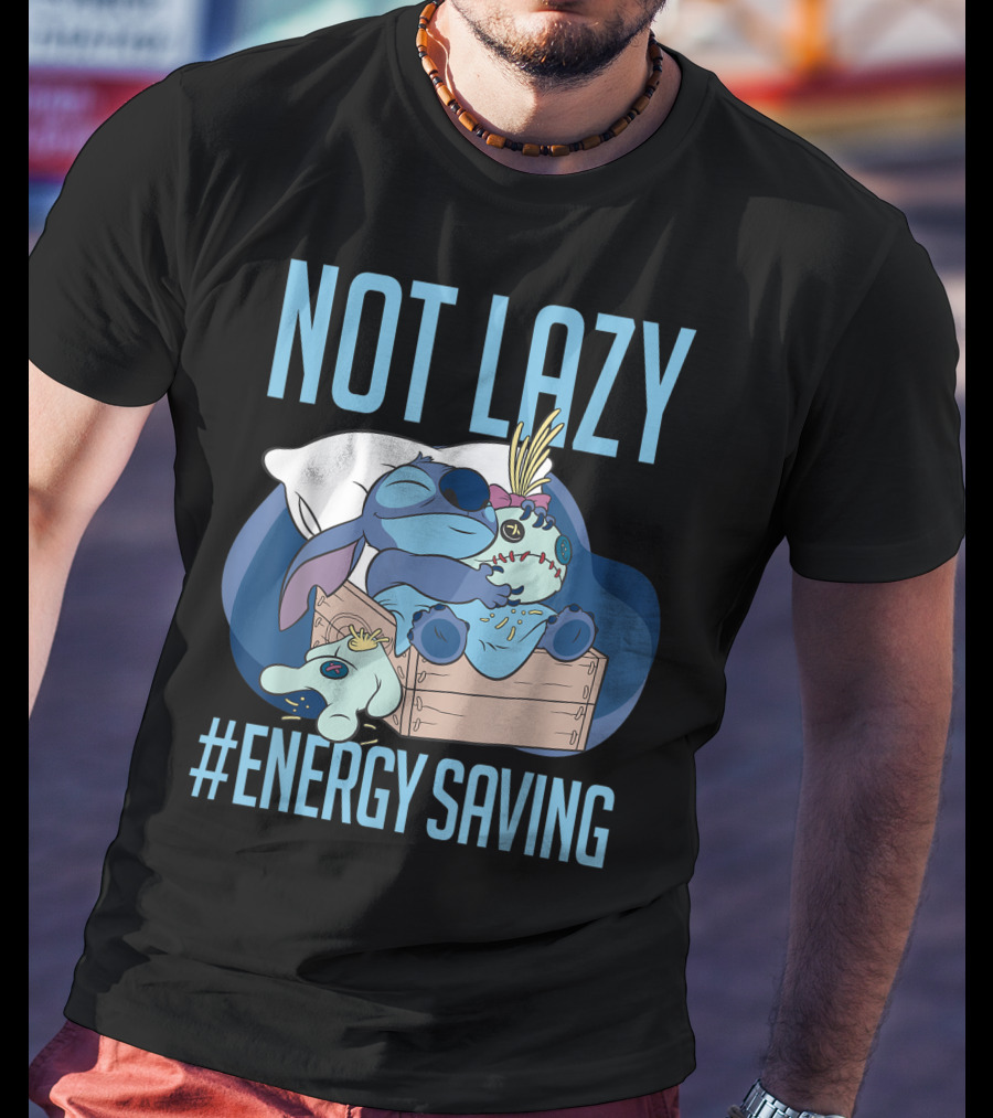 Disney Lilo And Stitch Not Lazy Energy Saving #EnergySaving T-Shirt