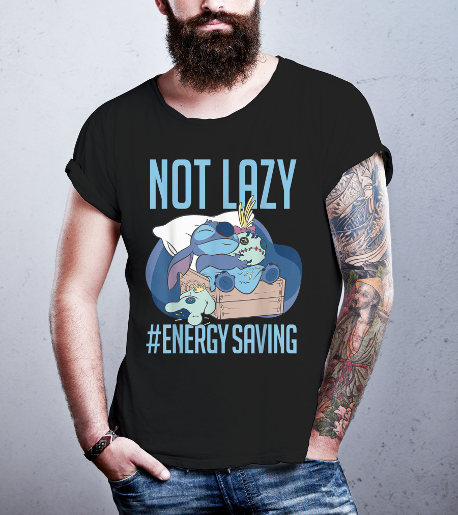 Disney Lilo And Stitch Not Lazy Energy Saving #EnergySaving T-Shirt