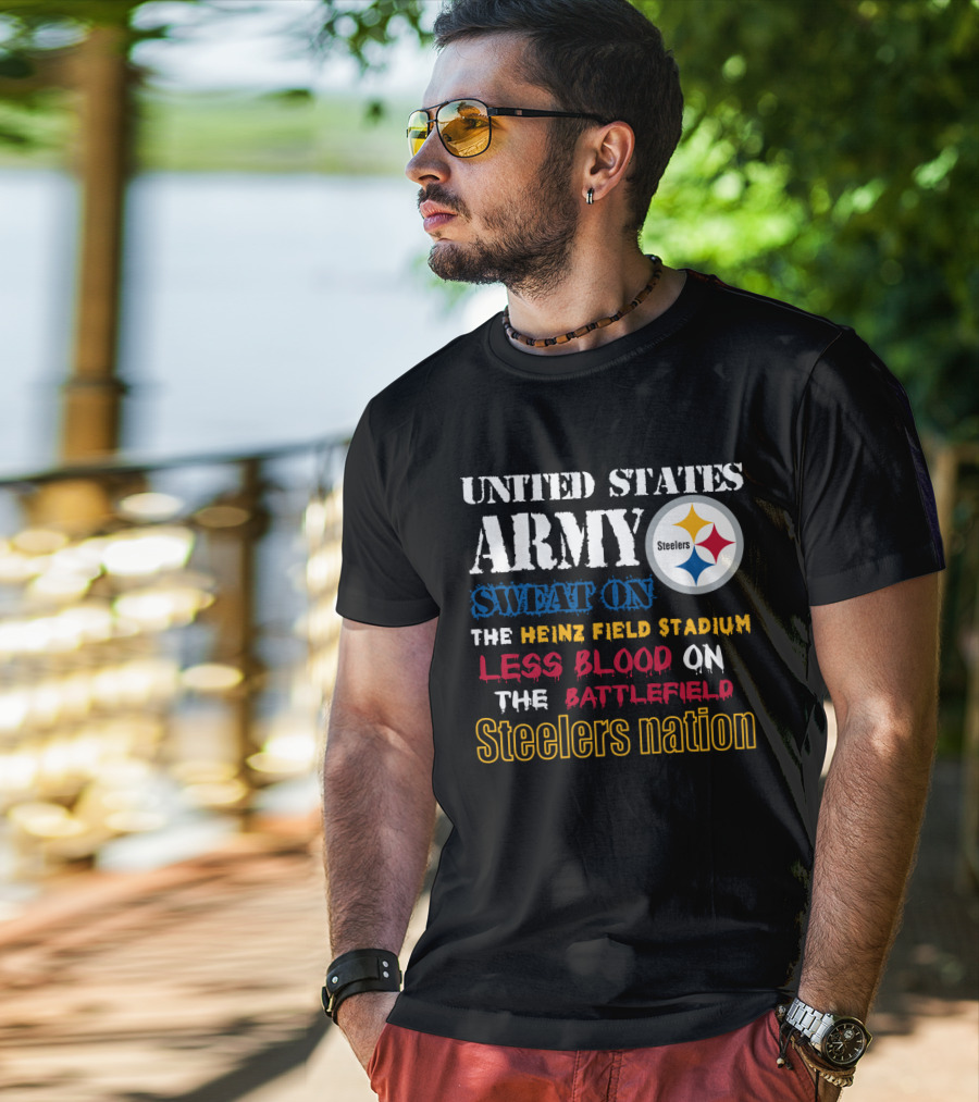 United States Army Steelers Nation Heinz Field Stadium Sweat Less Blood Battlefield T-Shirt