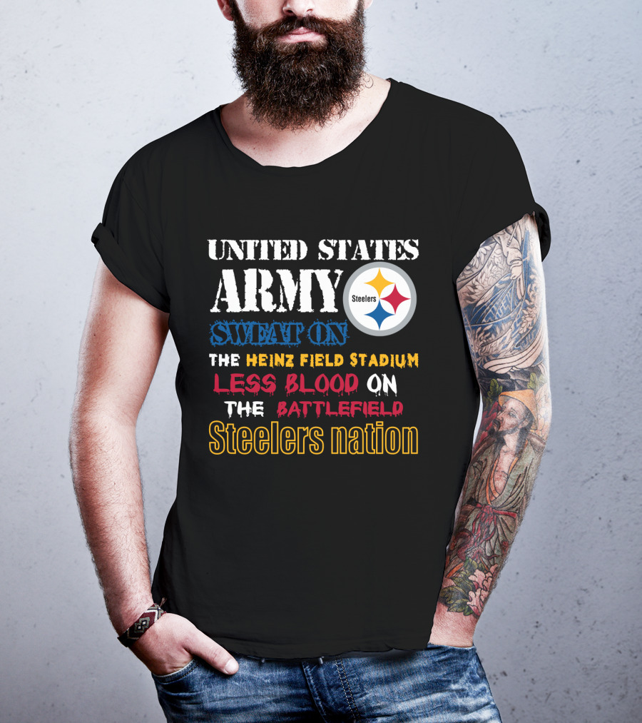 United States Army Steelers Nation Heinz Field Stadium Sweat Less Blood Battlefield T-Shirt