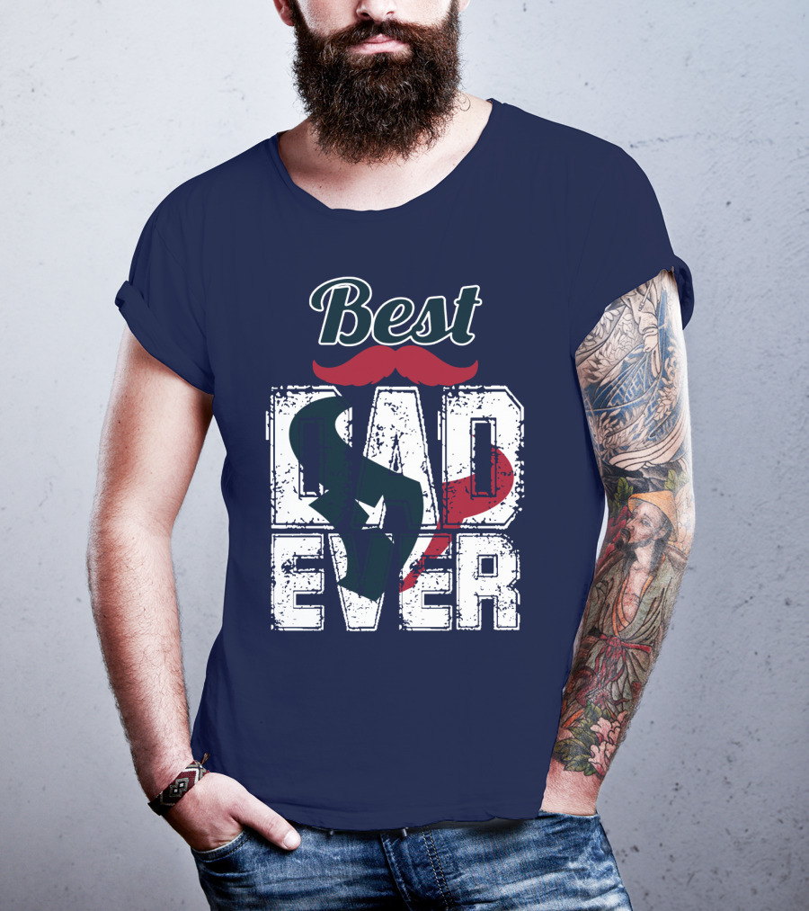 Best Dad Ever Texans T-Shirt