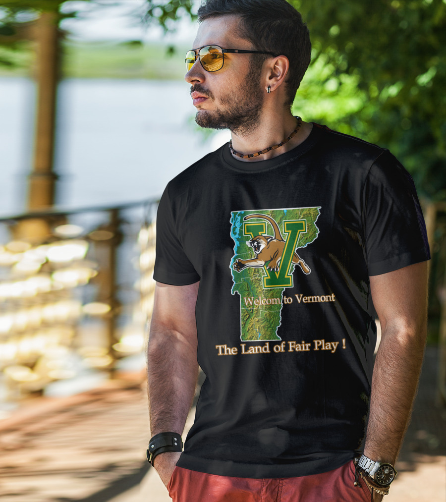 Welcome To Vermont Catamounts The Land Of Fair Play T-Shirt