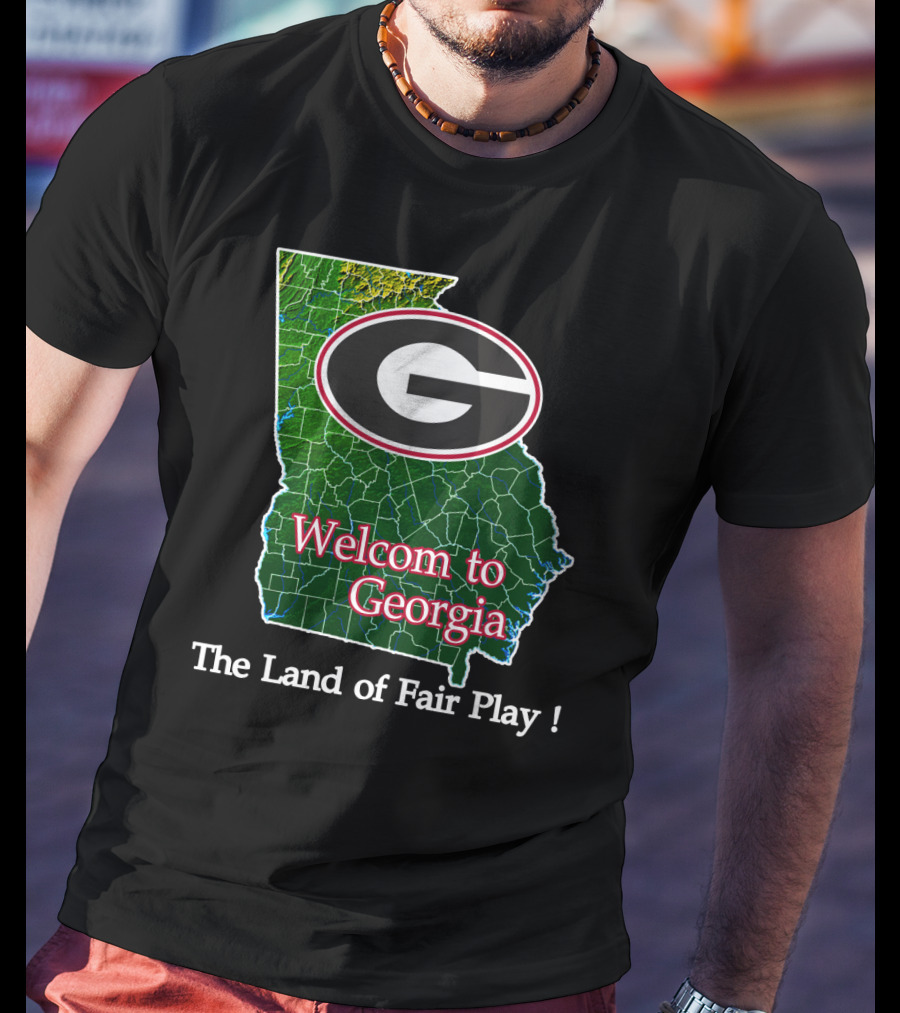 Georgia Bulldogs Welcome To Georgia The Land Of Fair Play T-Shirt
