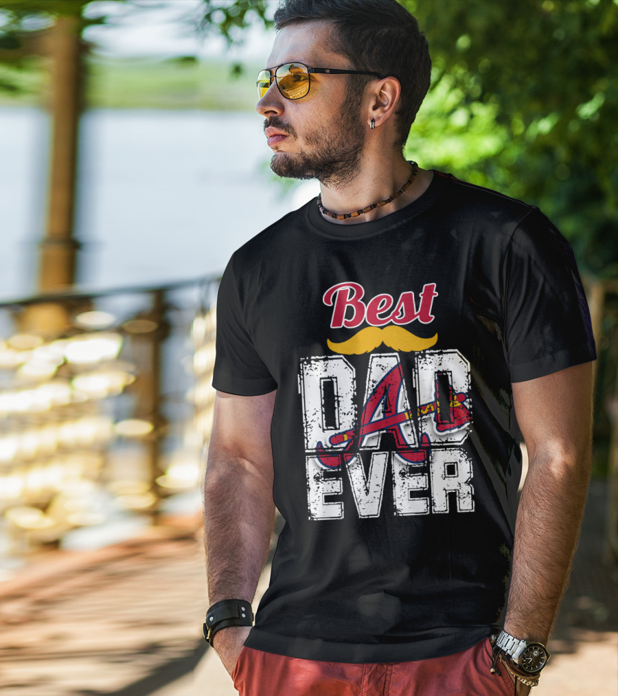 Best Dad Ever Braves A Logo Moustache T-Shirt