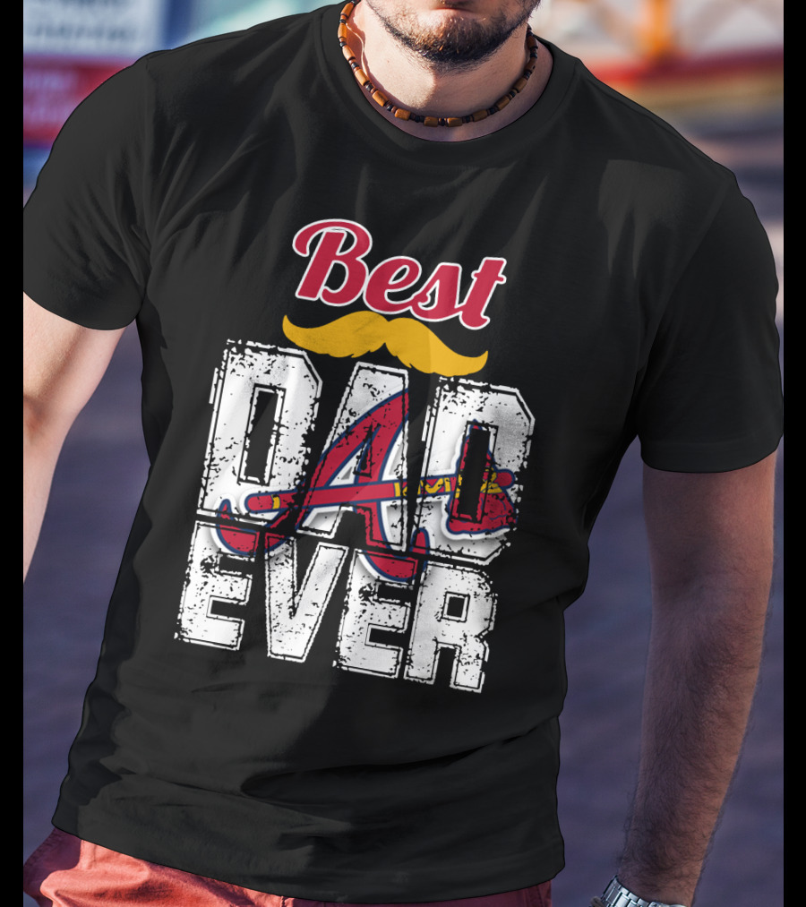 Best Dad Ever Braves A Logo Moustache T-Shirt