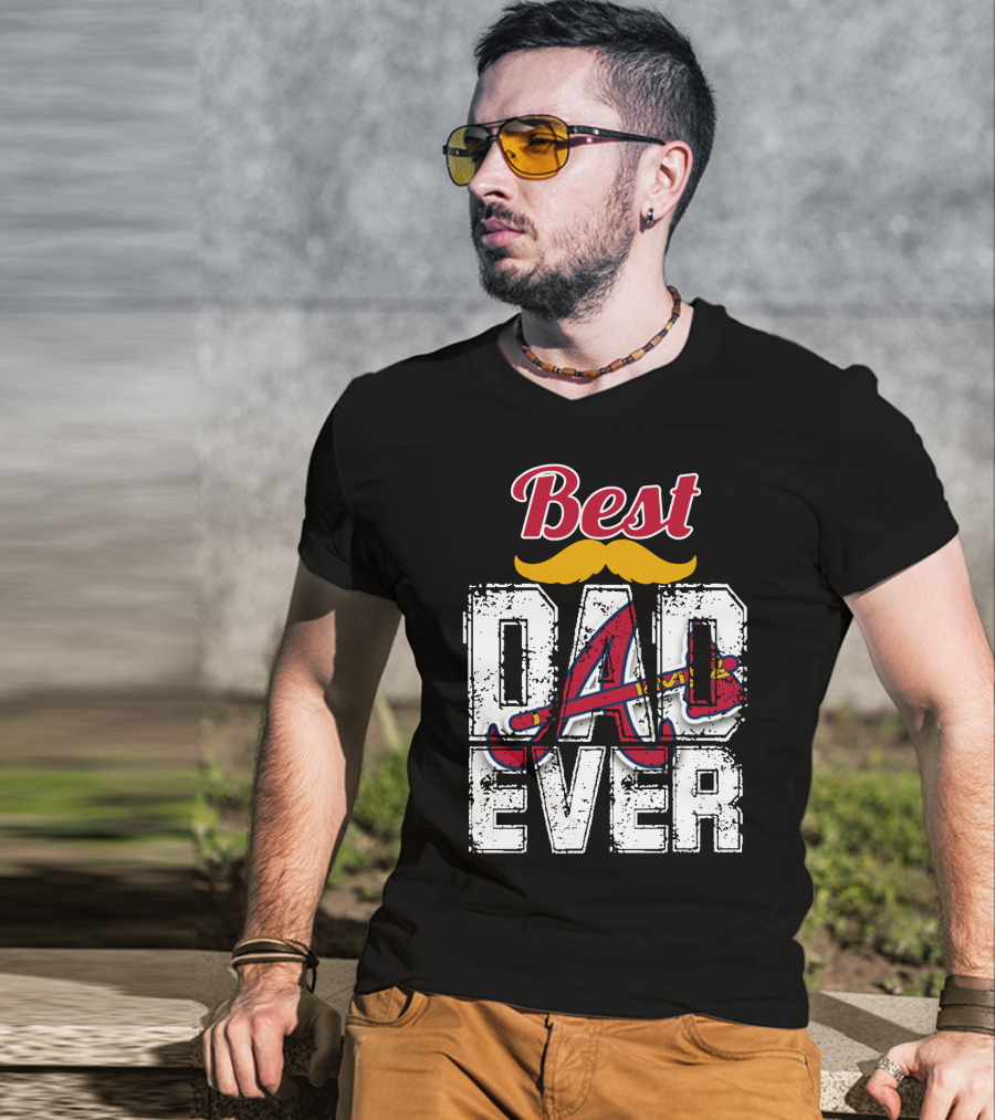 Best Dad Ever Braves A Logo Moustache T-Shirt