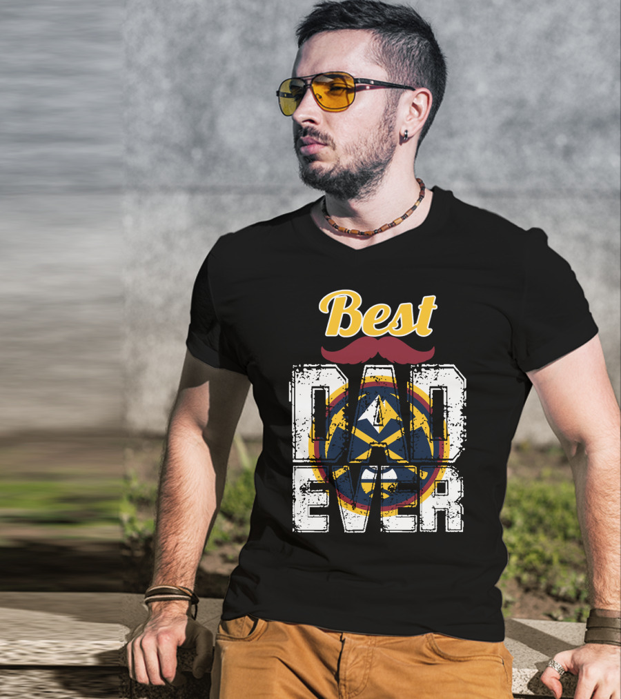 Best Dad Ever Denver Nuggets T-Shirt