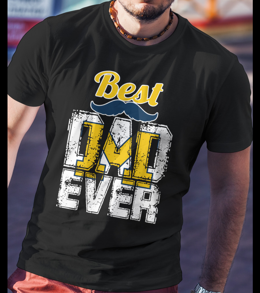 Best Dad Ever Michigan Wolverines T-Shirt