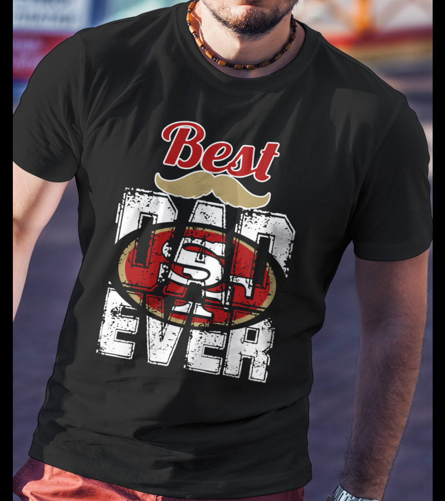 Best Dad Ever 49ers Logo Mustache T-Shirt