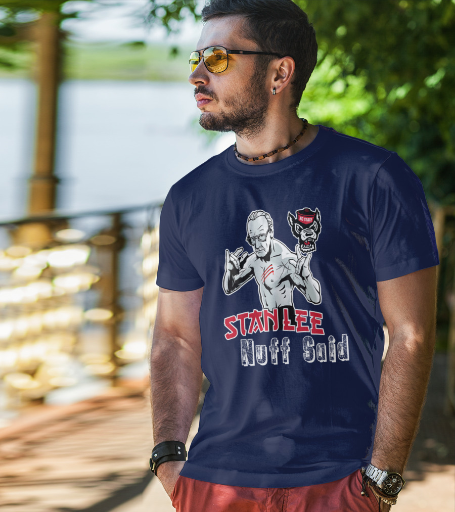 Stanlee Nuff Said Nc State Wolfpack T-Shirt