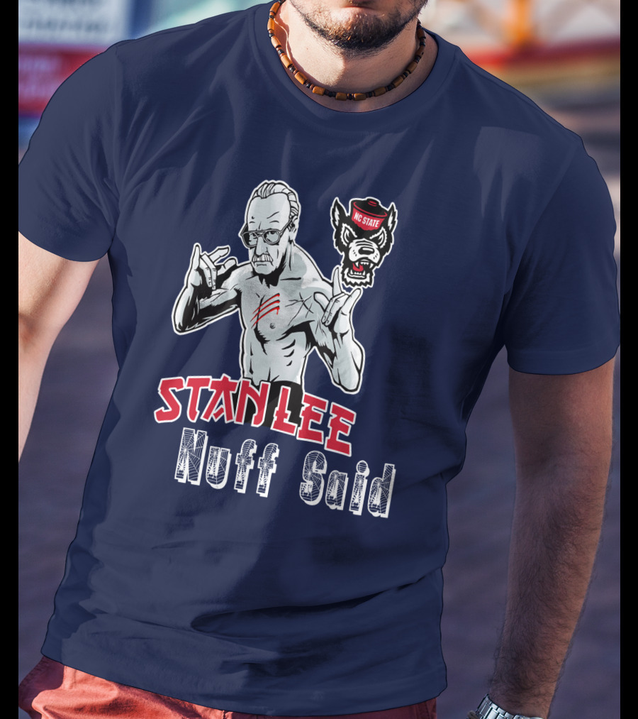 Stanlee Nuff Said Nc State Wolfpack T-Shirt