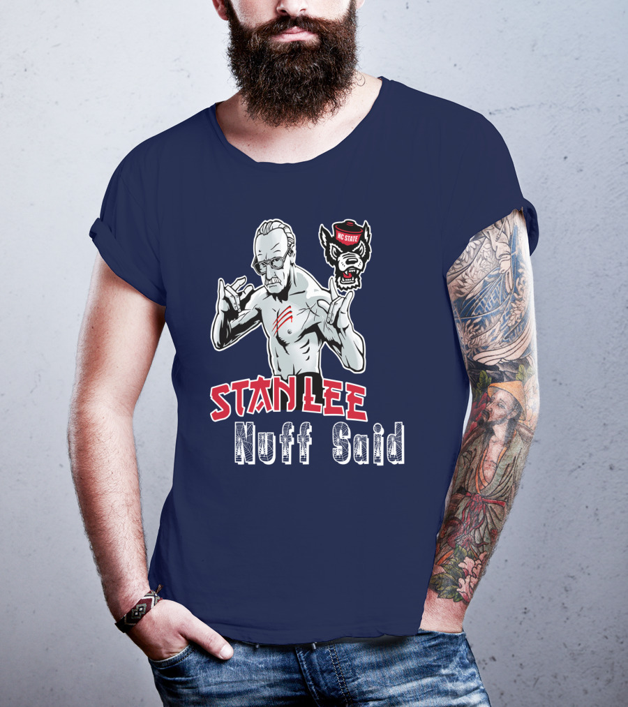 Stanlee Nuff Said Nc State Wolfpack T-Shirt