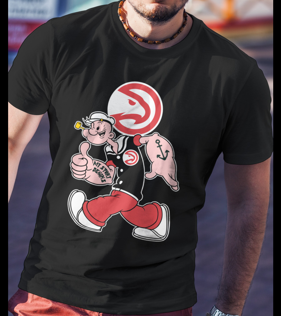 Atlanta Hawks Popeye Mashup My Story Designs T-Shirt