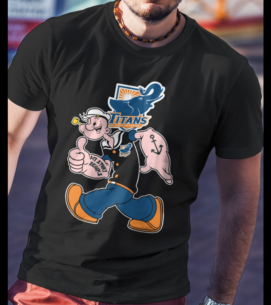Cal State Fullerton Titans Popeye My Story Begins Anchor T-Shirt